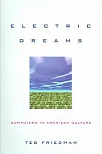 Electric Dreams: Computers in American Culture (Paperback)