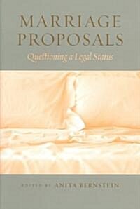 Marriage Proposals: Questioning a Legal Status (Hardcover)