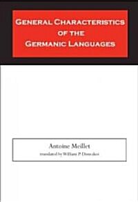 General Characteristics of the Germanic Languages (Paperback)