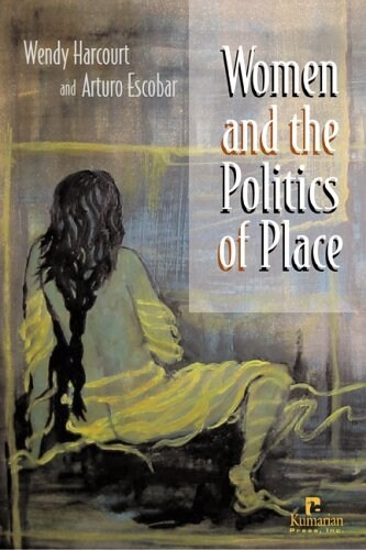 Women And the Politics of Place (Paperback)