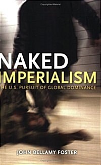 [중고] Naked Imperialism: America‘s Pursuit of Global Hegemony (Paperback)