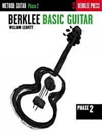 Berklee Basic Guitar - Phase 2: Guitar Technique (Paperback)