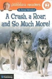 A Crash, a Roar, And So Much More! (Paperback)