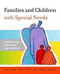 Families and Children with Special Needs: Professional and Family Partnerships (Paperback)