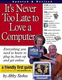 Its Never Too Late to Love a Computer! (Paperback, Revised)