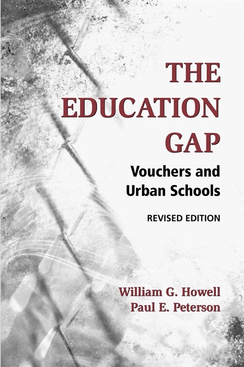 The Education Gap: Vouchers and Urban Schools (Paperback, Revised)
