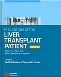 Medical Care of the Liver Transplant Patient - Total Pre-, Intra- and Post-Operative Management 3e (Hardcover)