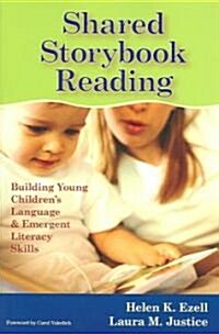 Shared Storybook Reading: Building Young Childrens Language & Emergent Literacy Skills (Paperback)