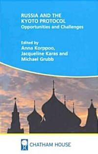 Russia and the Kyoto Protocol : Opportunities and Challenges (Paperback)