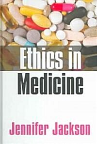 Ethics in Medicine : Virtue, Vice and Medicine (Hardcover)