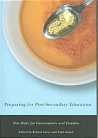 Preparing for Post-Secondary Education: New Roles for Governments and Families (Hardcover)