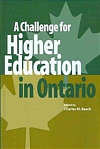 A Challenge for Higher Education in Ontario (Hardcover)