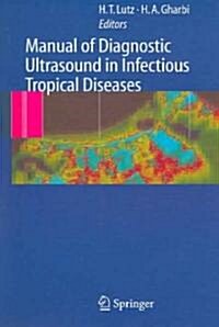 Manual of Diagnostic Ultrasound in Infectious Tropical Diseases (Paperback)