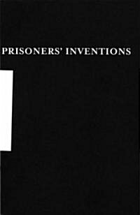 Prisoners Inventions (Hardcover)