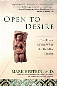 Open to Desire: The Truth about What the Buddha Taught (Paperback)
