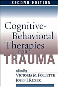 Cognitive-Behavioral Therapies for Trauma, Second Edition (Hardcover, 2)