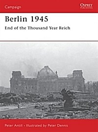 Berlin 1945 : End of the Thousand Year Reich (Paperback)
