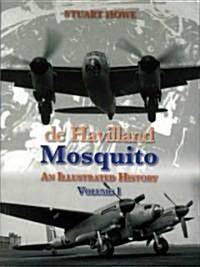 De Havilland Mosquito : An Illustrated History (Paperback, Revised ed)