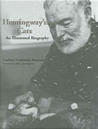 Hemingways Cats: An Illustrated Biography (Hardcover)