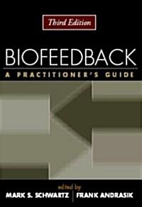 Biofeedback: A Practitioners Guide (Paperback, 3)
