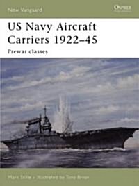 US Navy Aircraft Carriers 1922-45 : Pre-war Classes (Paperback)
