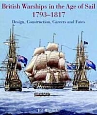 British Warships in the Age of Sail 1793-1817 (Hardcover)