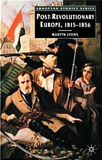 Post-Revolutionary Europe : 1815-1856 (Hardcover)