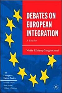 Debates on European Integration : A Reader (Paperback)