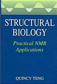 Structural Biology: Practical NMR Applications (Hardcover)