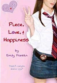 Piece, Love, And Happiness (Paperback)
