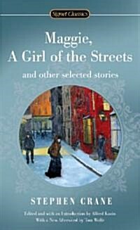 Maggie, a Girl of the Streets and Selected Stories (Mass Market Paperback)