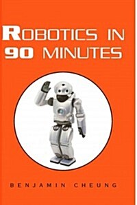 Robotics in 90 Minutes (Paperback)