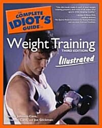 The Complete Idiots Guide to Weight Training (Paperback, 3rd, Illustrated)