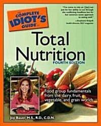 The Complete Idiots Guide to Total Nutrition (Paperback, 4th)
