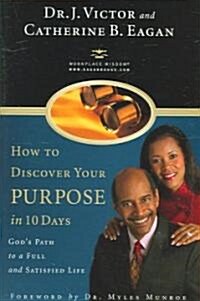 How to Discover Your Purpose in 10 Days (Hardcover)