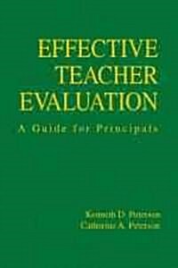 Effective Teacher Evaluation: A Guide for Principals (Hardcover)