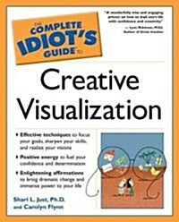 The Complete Idiots Guide to Creative Visualization (Paperback)