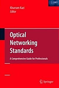 Optical Networking Standards: A Comprehensive Guide for Professionals (Hardcover)
