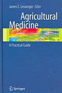 Agricultural Medicine: A Practical Guide (Hardcover)