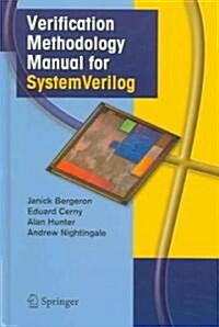 Verification Methodology Manual for Systemverilog (Hardcover, 2006)