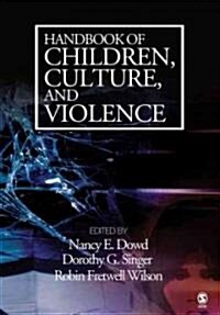 Handbook of Children, Culture, And Violence (Hardcover)