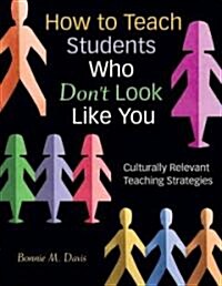 How to Teach Students Who Dont Look Like You (Paperback)