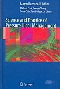Science and Practice of Pressure Ulcer Management (Hardcover)