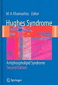 Hughes Syndrome : Antiphospholipid Syndrome (Hardcover, 2nd ed. 2006)