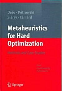 Metaheuristics for Hard Optimization: Methods and Case Studies (Hardcover)