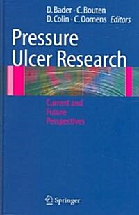 Pressure Ulcer Research: Current and Future Perspectives (Hardcover)