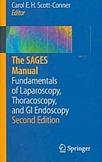 The Sages Manual: Fundamentals of Laparoscopy, Thoracoscopy and GI Endoscopy (Paperback, 2)