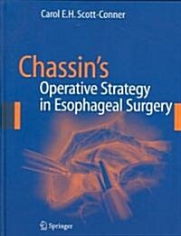Chassins Operative Strategy in Esophageal Surgery (Hardcover)