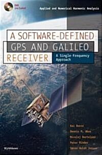 A Software-Defined GPS and Galileo Receiver: A Single-Frequency Approach [With DVD Included] (Paperback, 2007)