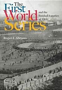 The First World Series And the Baseball Fanatics of 1903 (Paperback)